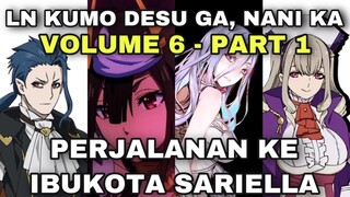 LANJUTAN ANIME KUMO DESU GA, NANI KA ? - LN VOLUME 6 - PART 1