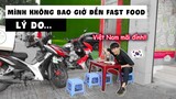Ở Việt Nam mà ăn fast food là dở rồi... Món ăn đường phố VN mãi đỉnh trong lòng người HQ!!