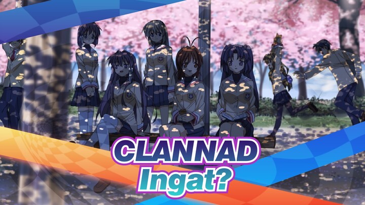 CLANNAD | Apakah Masih Ada yang Ingat di 2020?