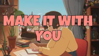 Ben&Ben - Make It With You (Lyrics)
