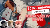 [Chainsaw Man] 3 Scene Chainsaw Man di Episode 9 yang Mindblowing banget !