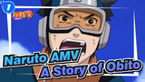 [Naruto AMV] Please Call It A Story of Obito_1