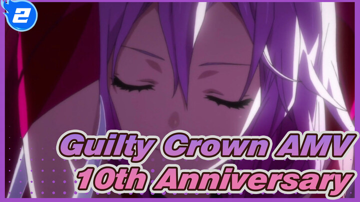 Guilty Crown AMV
10th Anniversary_2