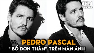 Pedro Pascal - Đát-đì Trên Màn Ảnh | TEN TICKERS