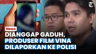 DIANGGAP GADUH, Produser Film: Vina Sebelum 7 Hari Dilaporkan ke Polisi