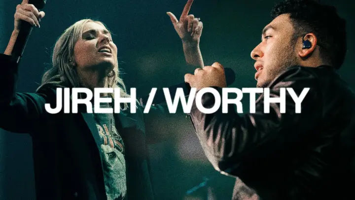 Jireh & Worthy | Elevation Worship
