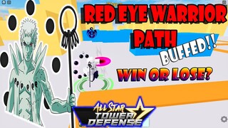 RED EYE WARRIOR PATH GOT BUFFED?! W OR L? - ALL STAR TOWER DEFENSE