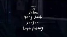 Jalan Yang Jauh, Jangan Lupa Pulang ( 2023 )