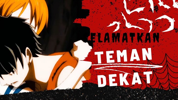 [AMV] ONE PIECE - SELAMATKAN TEMAN DEKAT