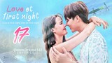 🇹🇭 EP 17 | LAFN:First Night Affection [EngSub]