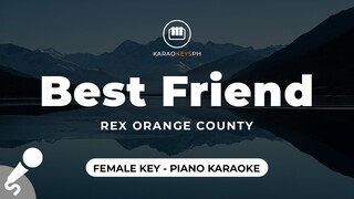 Best Friend - Rex Orange County (Female Key - Piano Karaoke)