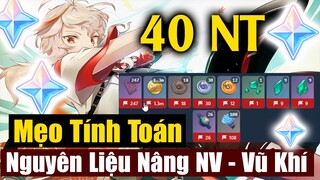 Nhận 40 Nguyên Thạch - Mẹo Tính Toán Nguyên Liệu Nâng Cấp Nhân Vật Và Vũ Khí - Genshin Impact