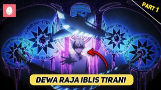 KETIKA RAJA IBLIS BEREINKARNASI KE DUNIA MANUSIA SEBAGAI DEWA IBLIS TIRANI -【1】