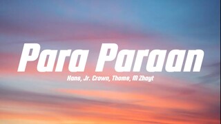 Para-Paraan | Hans, Jr. Crown, M Zhayt, Thome (lyrics)