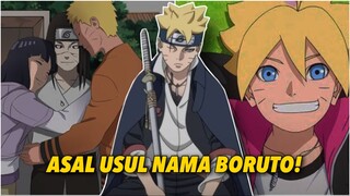 TERUNGKAP! ASAL USUL NAMA BORUTO!