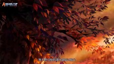 Quanzhi Fashi Season 6 Episode 12 Tamat Subtitle Indonesia