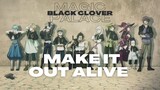 MAGIC PALACE (AMV BLACK CLOVER) "MAKE IT OUT ALIVE"