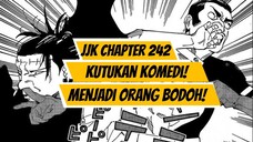 JUJUTSU KAISEN CHAPTER 242 | Kutukan Komedi Dan Menjadi Orang Bodoh