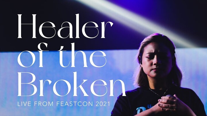 Feast Worship - Healer of the Broken (Live from FeastCon 2021)