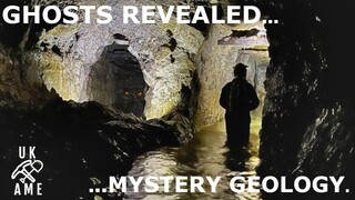 Source Of Hauntings In A Mine Revealed & A Geological Mystery.  UK Abandoned Mine Explore.