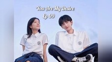 You Are My Desire Ep 09 - SUB INDO [2023]