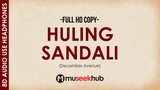 December Avenue - Huling Sandali (8D Audio Requested Copy) 🎧