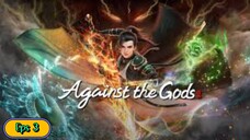 AGAINST THE GOD EPS 3