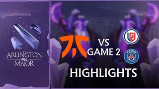 Game 2 Highlights: Fnatic vs PSG.LGD (BO2) Arlington Major - Group Stage