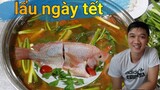 Cách làm Lẩu Cá Diêu Hồng Nấu Ngót - Bí quyết nấu Ngót thơm ngon, ngọt, chua chua | Anh Lee BTR