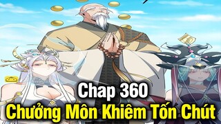 Chưởng Môn Khiêm Tốn Chút Chap 360 | Review Phim Truyện Tranh Hay | Lệ Phi Vũ