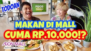 KETEMU TODOAN!! MAKAN DI MALL GILA MURAH!!