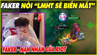 Faker nói thẳng LMHT sẽ sớm bị biến mất nếu cứ như thế này, Toàn cảnh Drama TF Blade vs SofM