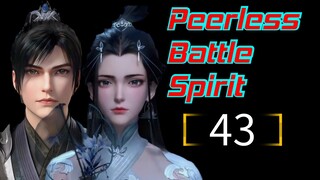 Peerless Battle Spirit Eps 43 [ Best Sub Indo]