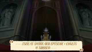 ----ISEKAI SHIKKAKU EPISODE 1 ENGLISH SUBBED----