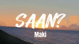 Saan - Maki (lyrics)