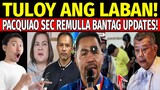 JUST IN pbbm GENERAL BANTAG HALA PACQUIAO DOJ SEC REMULLA ANAK ATTY BALISONG BUMWELTA