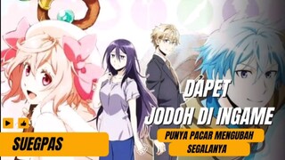 Ketika Dapet Jodoh Di Dalam Karakter Game || Review Anime