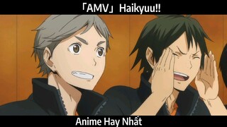 「AMV」Haikyuu!! Hay Nhất