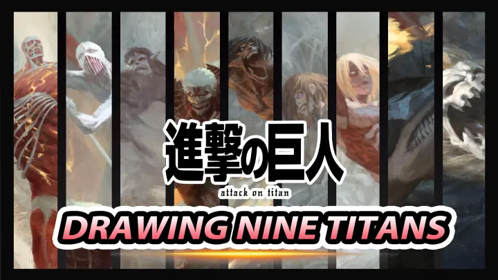 Drawing the Nine Titans at One Go!