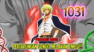 FULL OP 1031 - WHATT??! SANJI AKAN PUNYA DUA KEPRIBADIAN?! EFEK RAID SUIT TERSERAP KE TUBUH SANJI??!