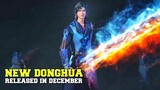 6 Donghua Terbaru rilis di bulan Desember Mc Overpower wajib kalian tonton !!!