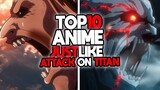 Top 10 Anime Like Attack On Titan