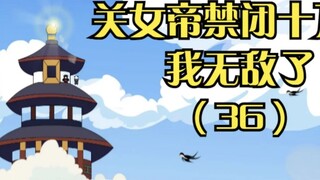 "Hoàng hậu bị giam cầm 100.000 năm, ta bất khả chiến bại" Tập 36: Dám động vào vợ thái tử?