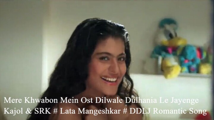 Mere Khwabon Mein Ost Dulhania Le Jayenge