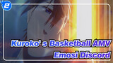 Kuroko' s Basketball AMV
Emosi Discord_2