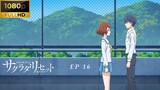 Sakurada Reset Eps 16 [SUB INDO]  Sagrada