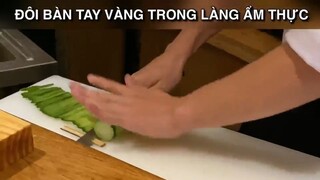 Đôi Bàn Tay Vàng Trong Làng Ẩm Thực - Chef Hoshi Phan