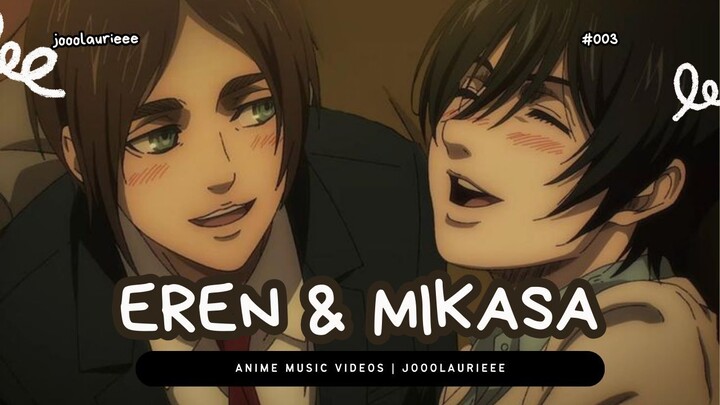 AMV | (Attack on Titan) Eren & Mikasa - Die With A Smile