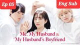🇯🇵 Me, My Husband, and My Husband's Boyfriend | Episode 05
