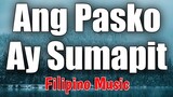 Ang Pasko Ay Sumapit - Filipino Music (KARAOKE VERSION)